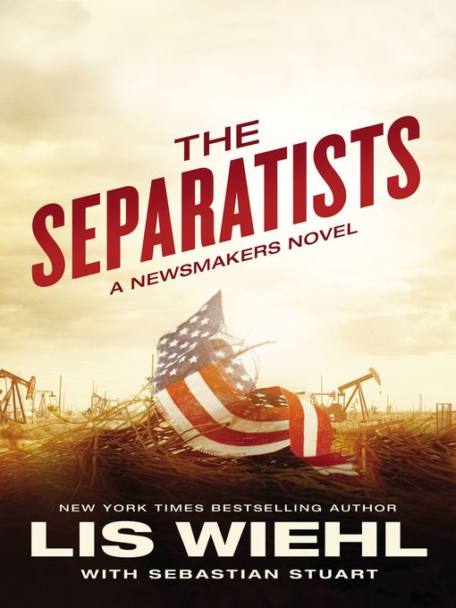 Title details for The Separatists by Lis Wiehl - Available